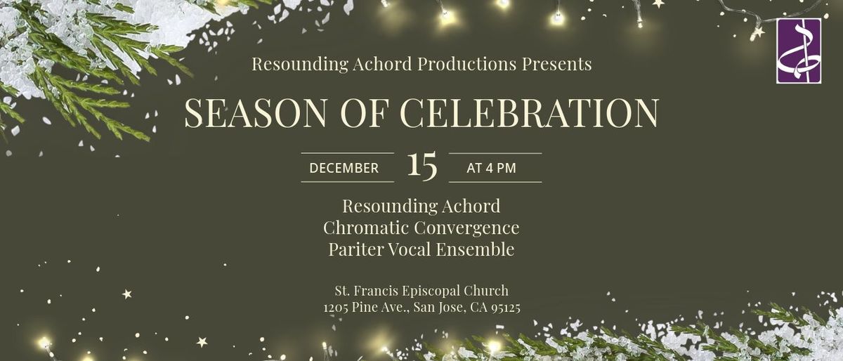 Resounding Achord Productions Presents "Season of Celebration" 