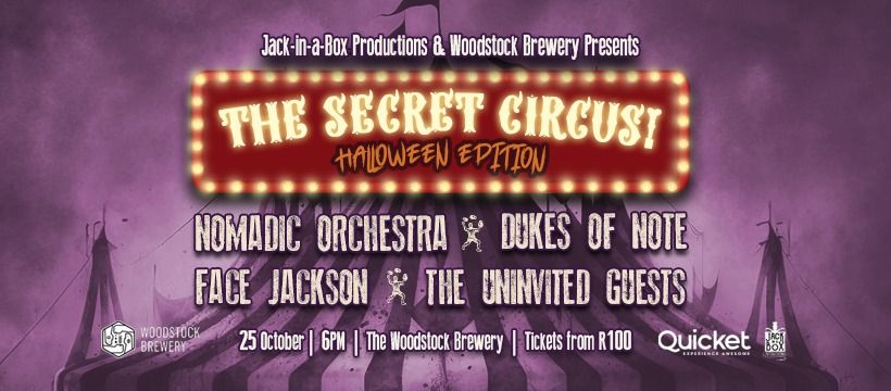 The Secret Circus: Halloween | Nomadic Orchestra | Dukes of Note | Face Jackson | Uninvited Guests