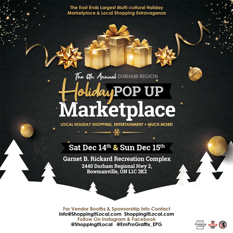 The 6th Annual Durham Region HOLIDAY POP UP MARKETPLACE (Bowmanville Edition)