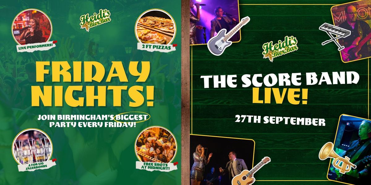 Friday Nights at Heidi's & The Score Band LIVE!