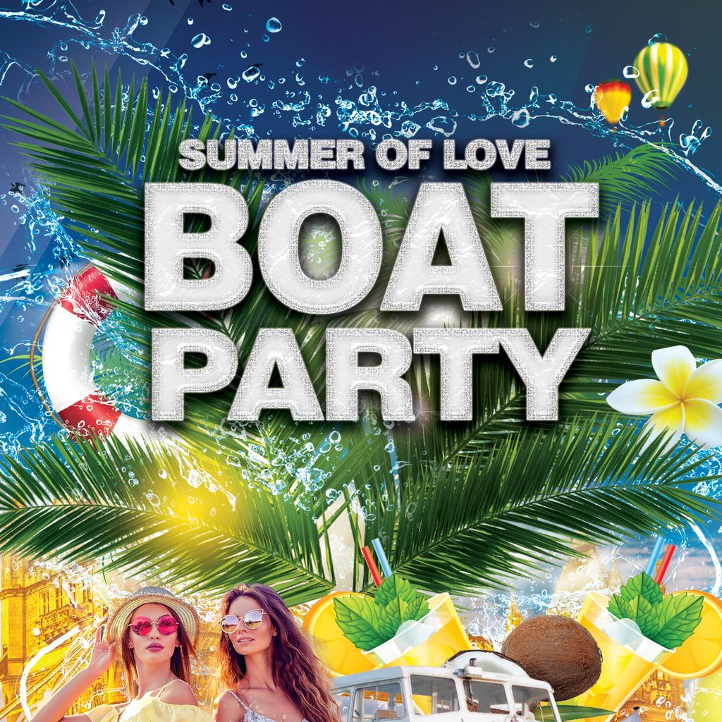 Summer of Love Opening Boat Party + free after-party (worth \u00a325)