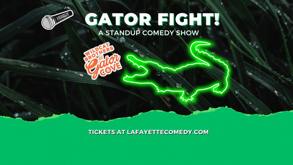 GATOR FIGHT! A STANDUP COMEDY SHOW at Gator Cove