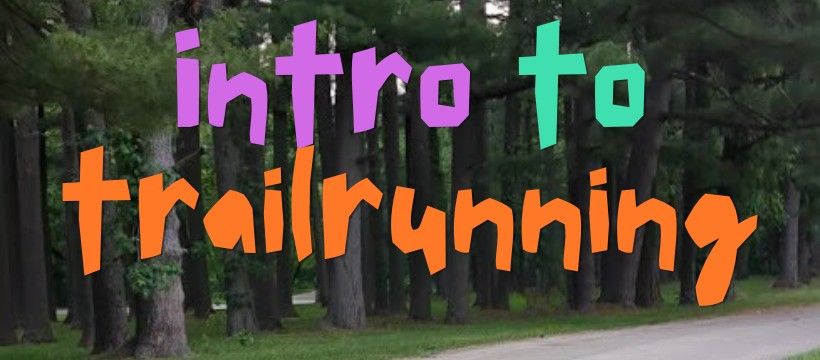 Trail Talk & Fun Run: Q&A for Newbie Runners!