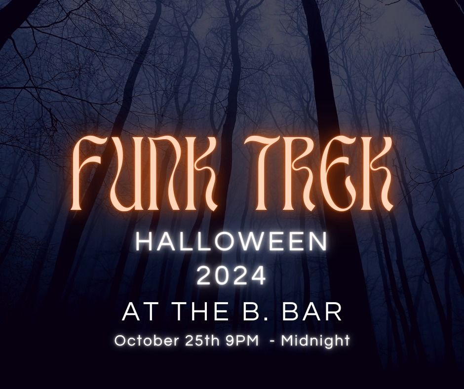 Funk Trek Halloween show 2024 @ The B. Bar