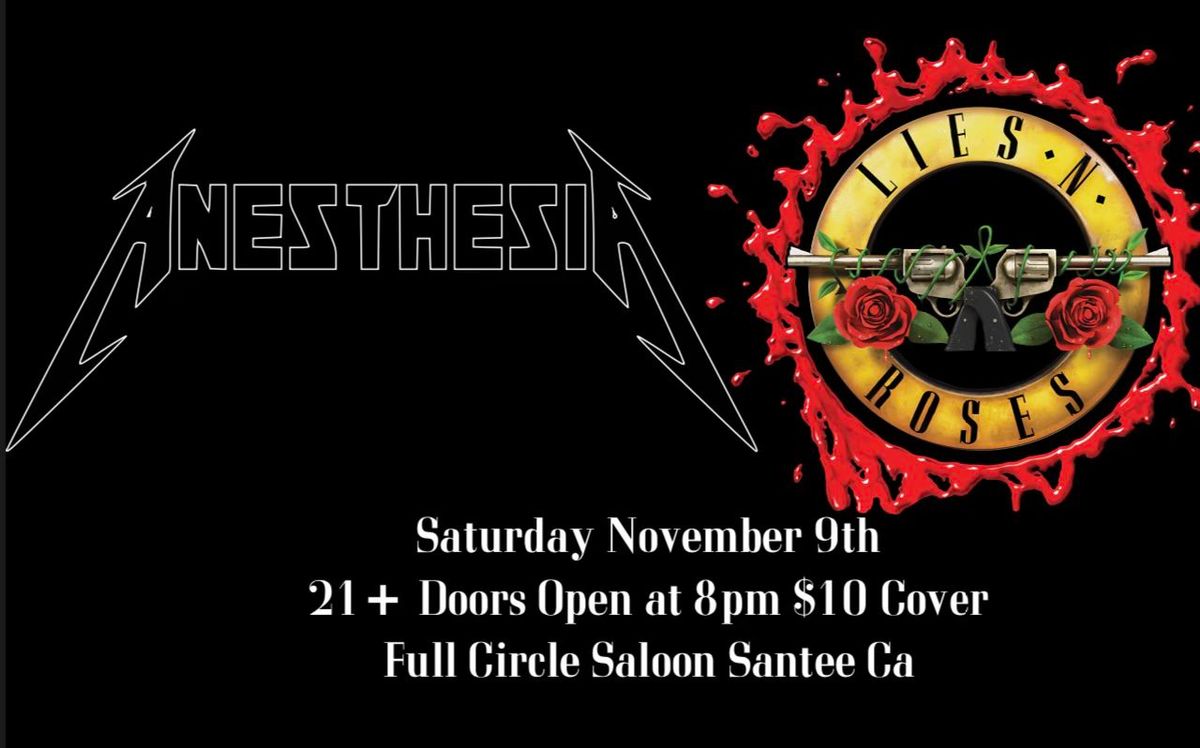 Metallica & Guns N Roses Tribues Anesthesia & Lies N Roses Return to the Full Circle\/Robs 45th