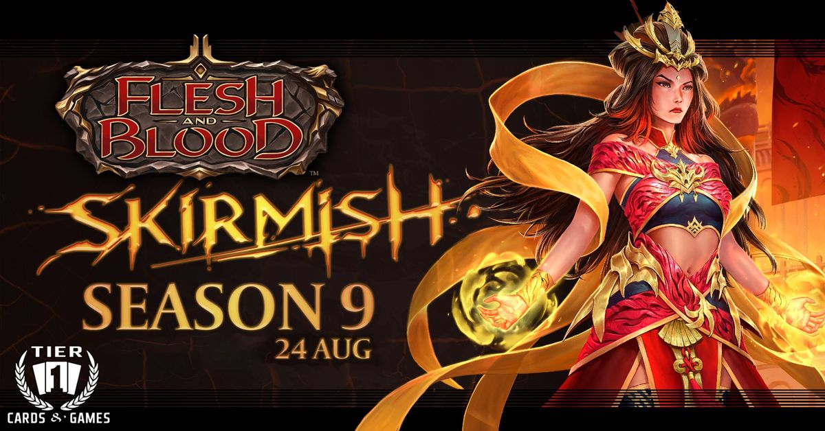 Flesh and Blood: Skirmish Season 9