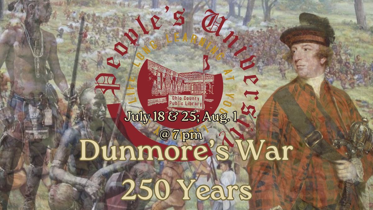 Dunmore's War - 250 Years: Class 3 The People Between: The Indigenous Struggle for Independence