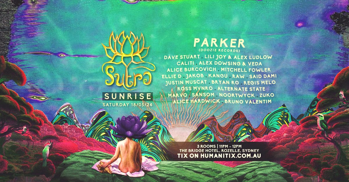 SUTRA Sunrise Feat. PARKER \/\/ May 18th \/\/The Bridge Hotel 13hrs