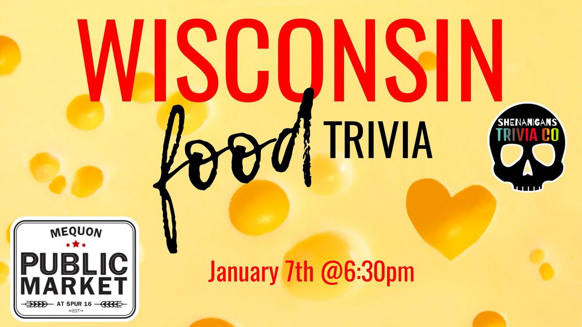 WISCONSIN FOOD Trivia! 