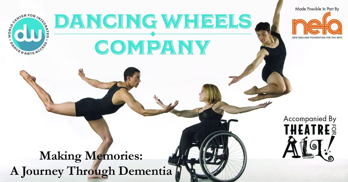 Dancing Wheels - Making Memories: A Journey through Dementia