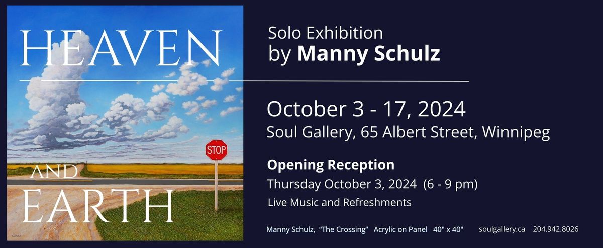 "Heaven and Earth" A Solo Exhibition by Manny Schulz