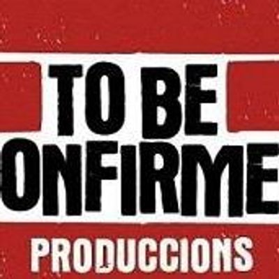 To Be Confirmed Produccions (TBC)