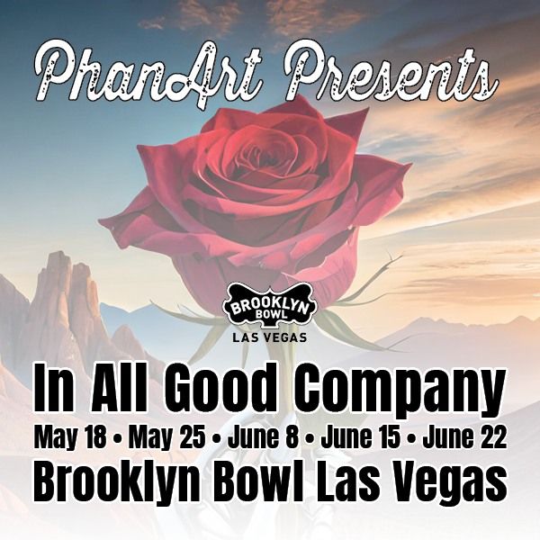 In All Good Company: Presented by PhanArt - during Dead and Company's SPHERE run of shows