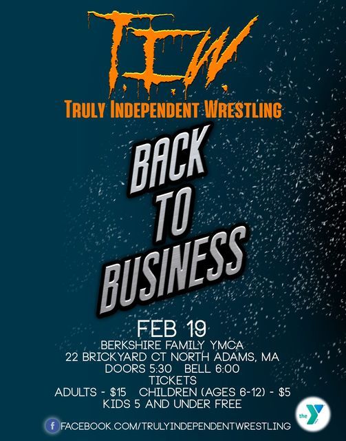 Truly Independent Wrestling Presents "Back to Business"