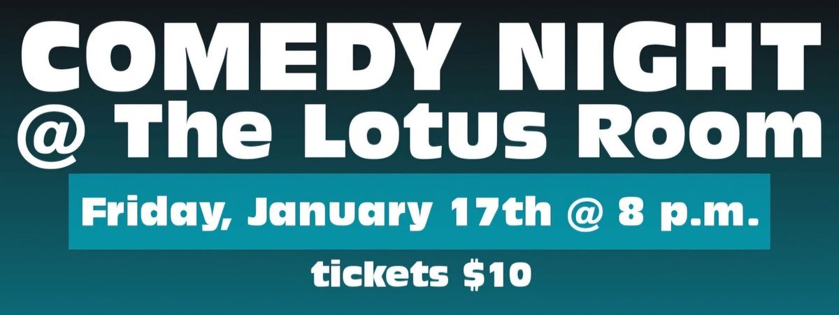 Comedy Night @ The Lotus Room Event Center 