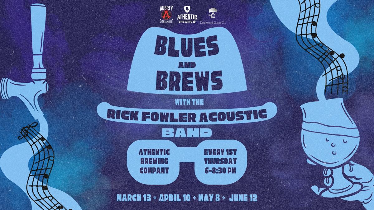 Blues and Brews with the Rick Fowler Acoustic Band at Athentic Brewing Co.