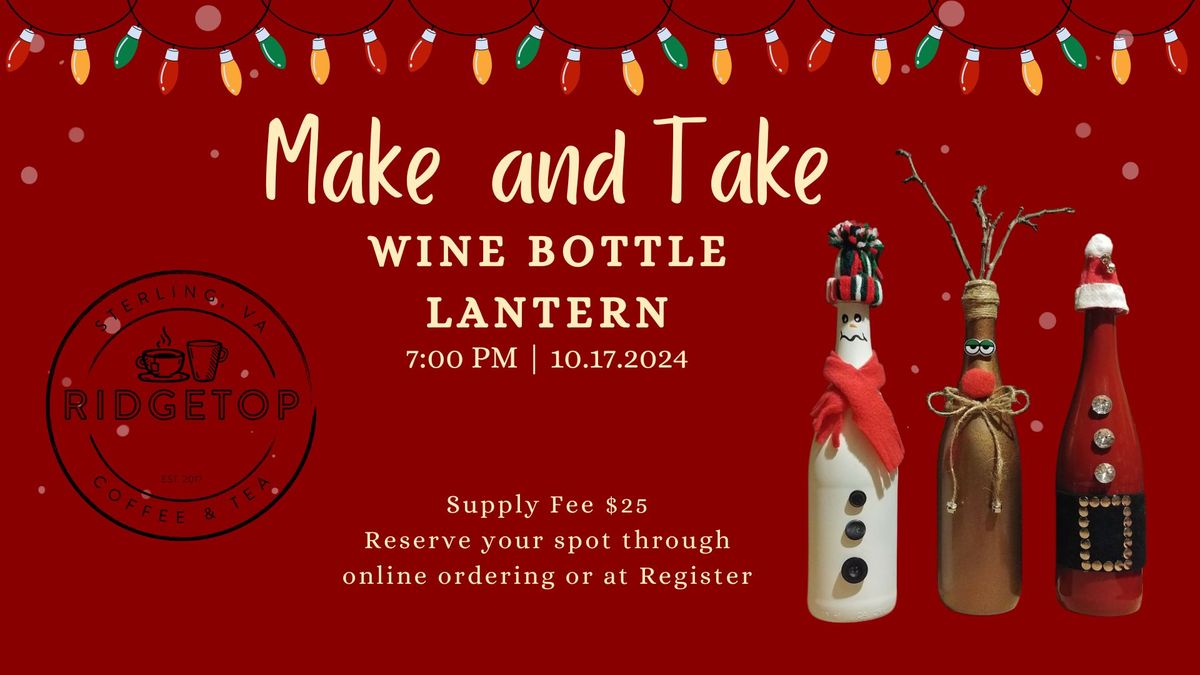 Make and Take - Wine Bottle Lamtern