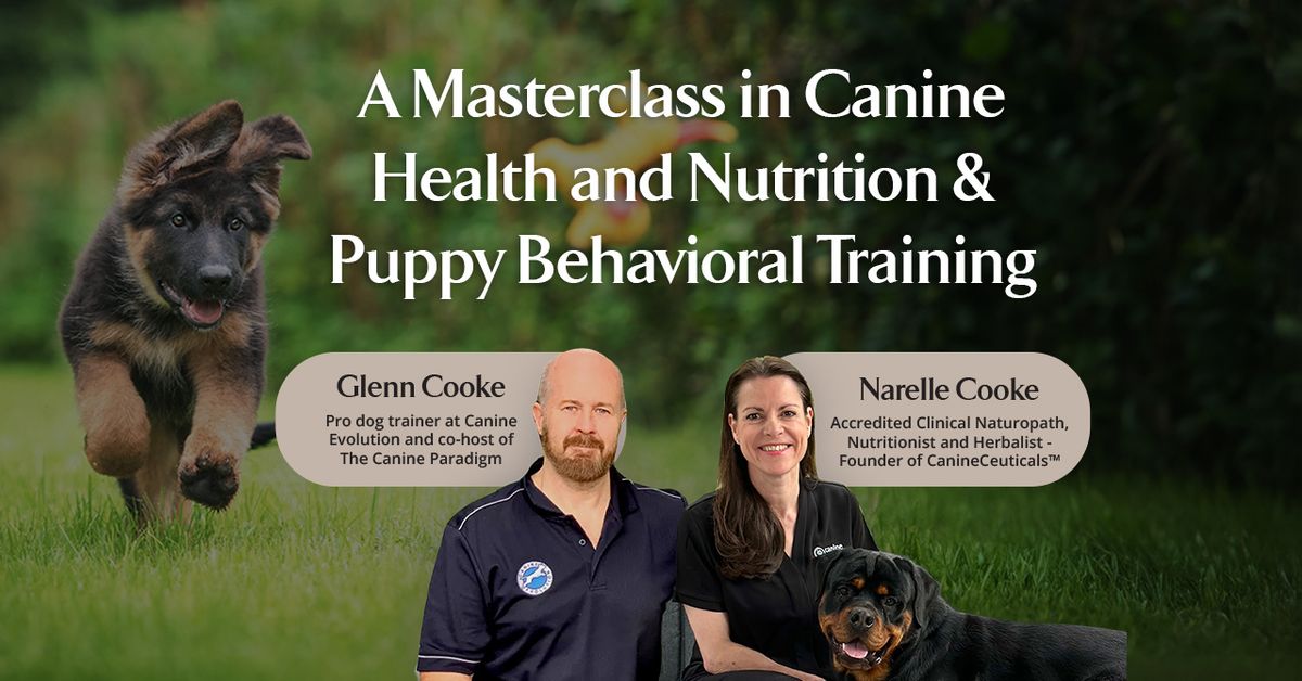 Masterclass in Canine Health and Nutrition & Puppy Behavioral Training