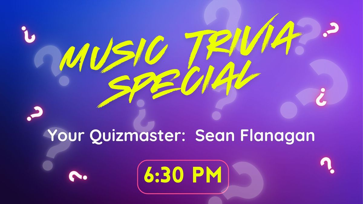 MUSIC TRIVIA SPECIAL WITH MUSIC TREATS 