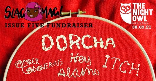 Slag Mag Issue 5 Fundraiser with Dorcha, Hey Alamo + more
