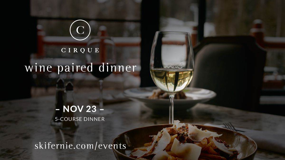 Cirque Wine Paired Dinner