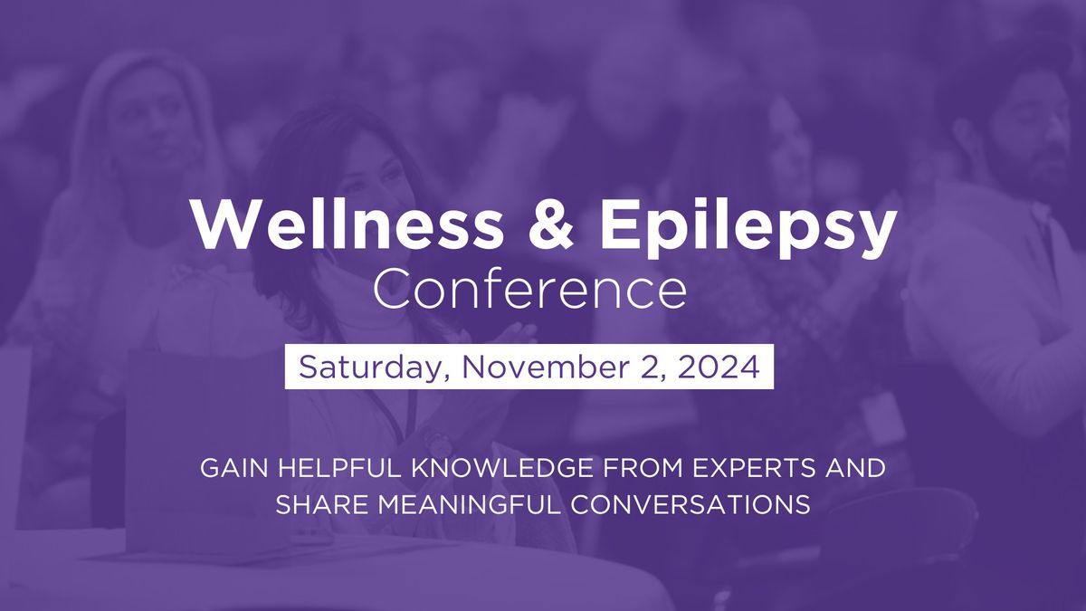 Wellness & Epilepsy Conference