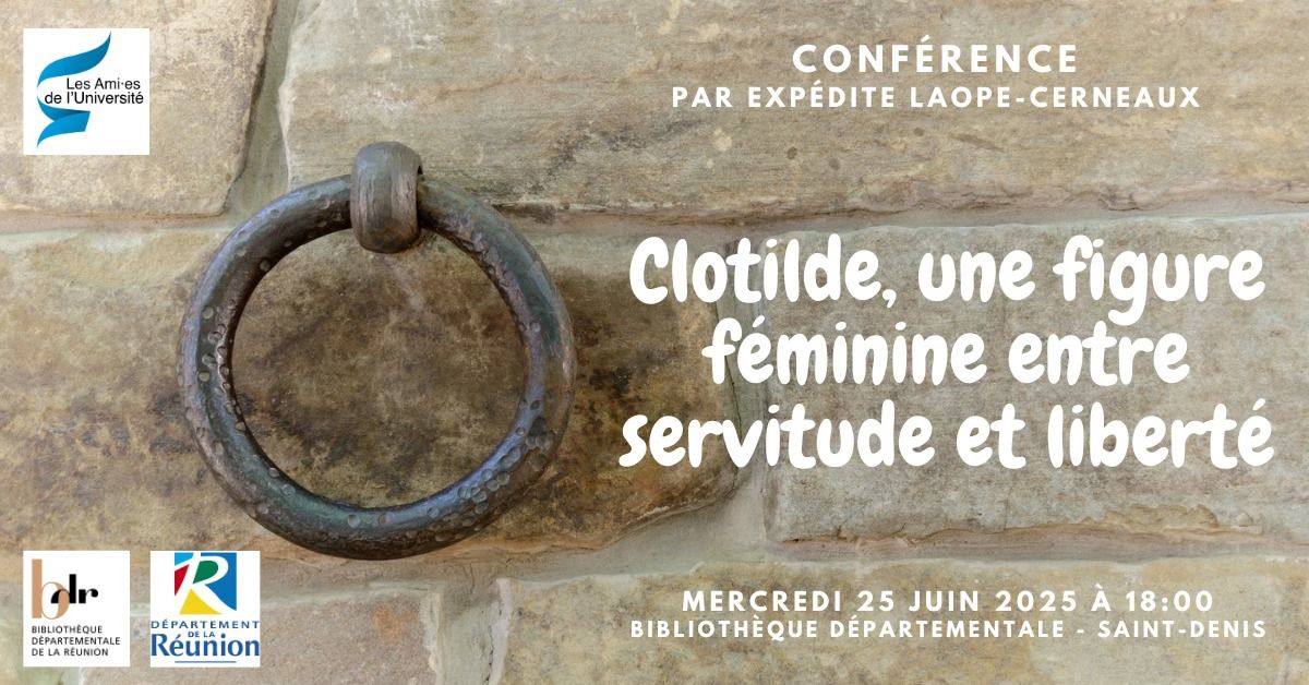 Clotilde, une figure f\u00e9minine entre servitude et libert\u00e9 \u00b7 Saint-Denis - BDR