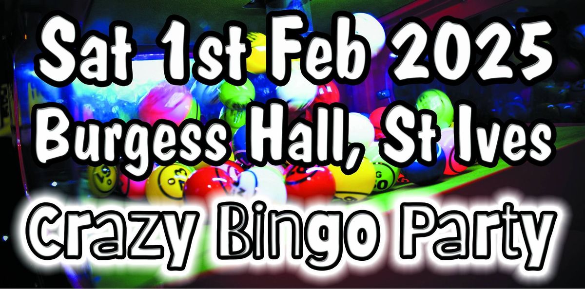 St Ives - Crazy Bingo Party, 1st February 2025