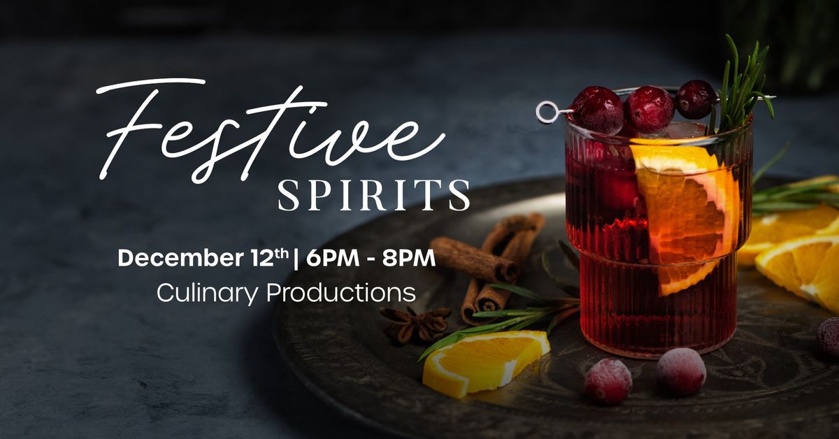 Festive Spirits: A Cocktail Making Experience