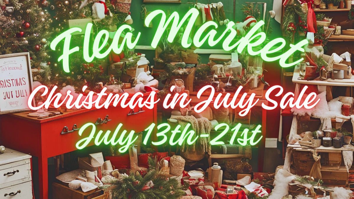 Indoor Flea Market CHRISTMAS IN JULY SALE 10-75%