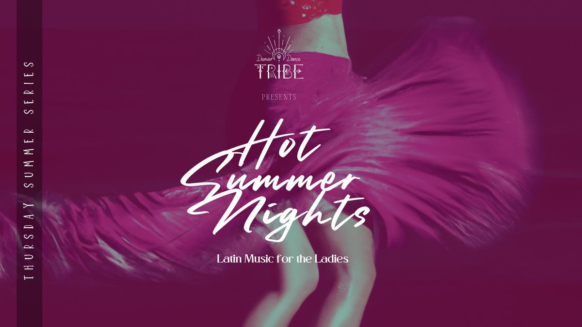 Hot Summer Nights- Latin for the Ladies