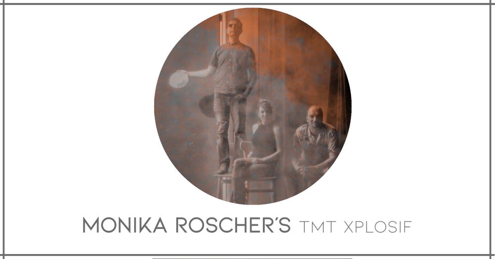 Monika Roscher's TMT xplosif \/ KuBa Jena