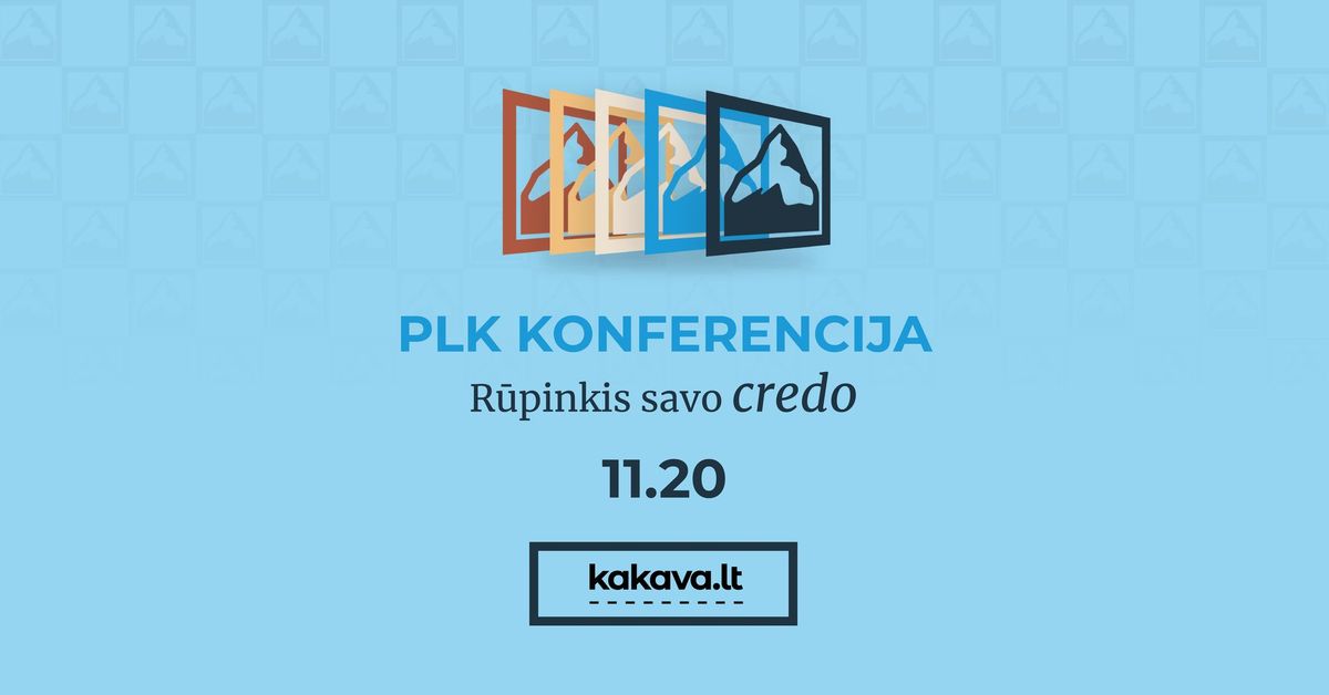 Pasaulin\u0117 lyderyst\u0117s konferencija \u201eR\u016bpinkis savo credo\u201d 