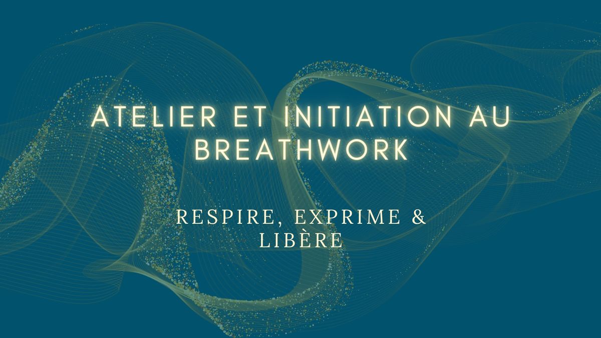 Atelier: L'Art de la respiration-Initiation Breathwork