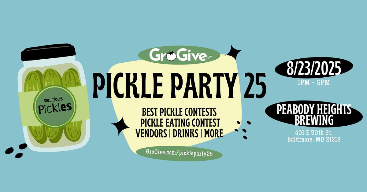 GroGive Pickle Party-New Date and Location!!