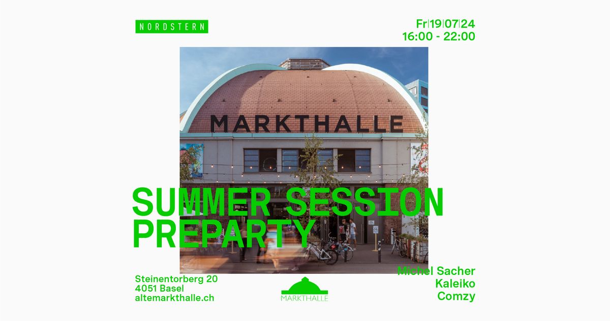 Summer Session Preparty at Markthalle