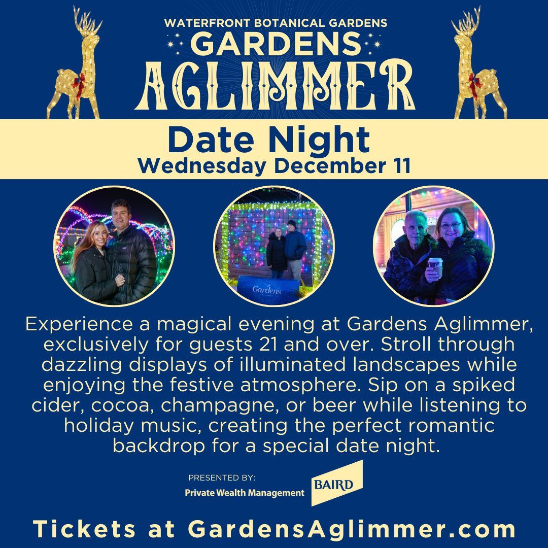 Gardens Aglimmer Date Night (21+)