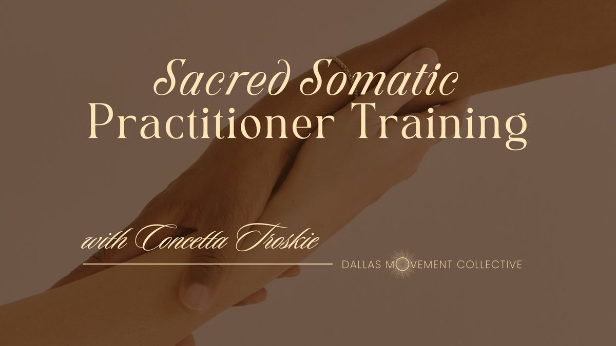 Sacred Somatic Practitioner Training w. Concetta Troskie