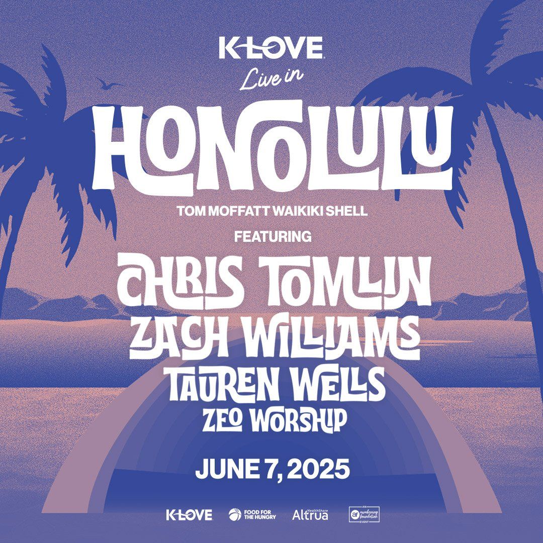 K-Love Live: Chris Tomlin  Tauren Wells & Zach Williams