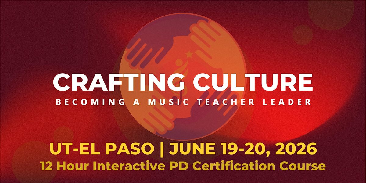 Crafting Culture - El Paso, Presented by SLAM