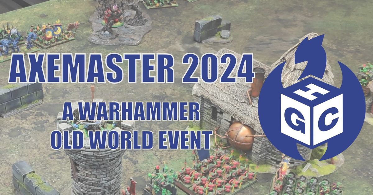 Axemaster 2024: A Warhammer Old World Event