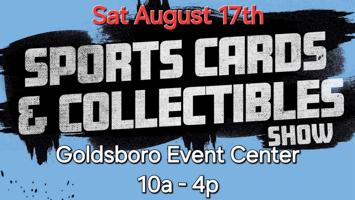 Goldsboro Sports Cards & Collectibles Show