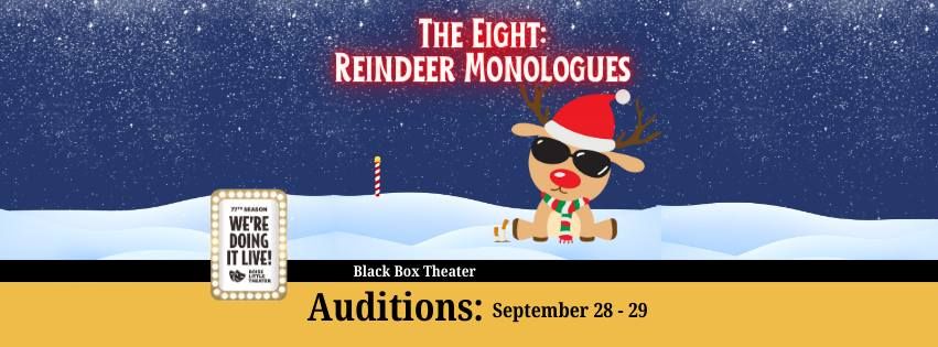 Auditions: The Eight: Reindeer Monologues