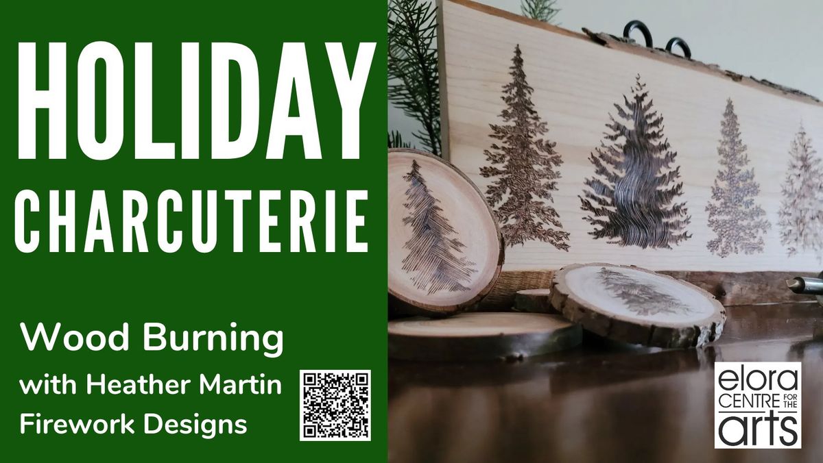 HOLIDAY CHARCUTERIE & MORE  |  WOOD BURNING with Heather Martin