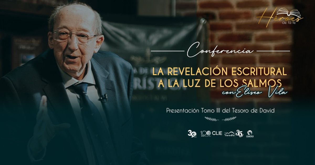 La Revelaci\u00f3n Escritural a la Luz de los Salmos | H\u00e9roes de la fe