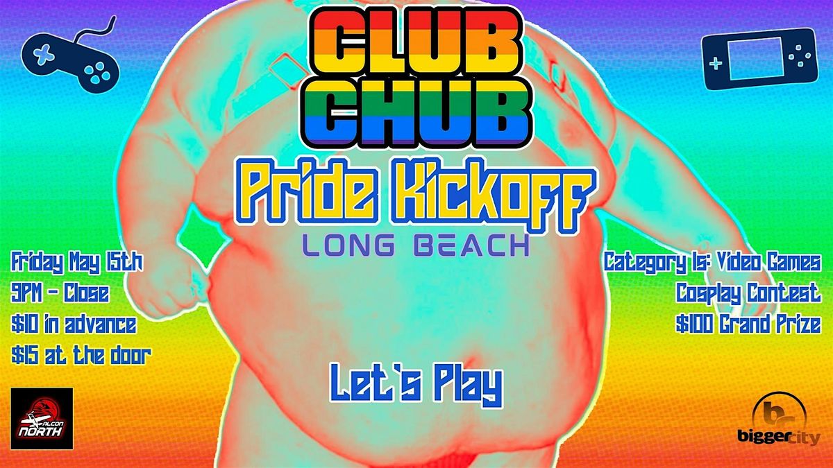 Club Chub Long Beach Pride Kick Off Party