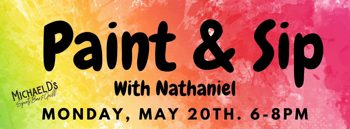 Paint & Sip w\/ Nathaniel