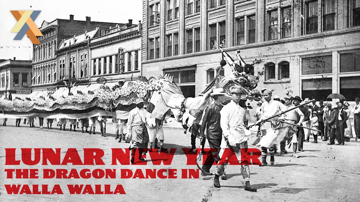 "Lunar New Year's Dragon Dance in Walla Walla" Museum After Hours