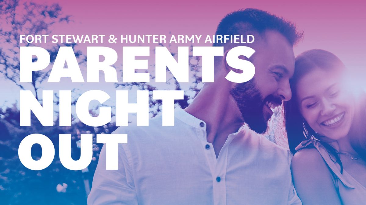 Parents Night Out at Hunter Army Airfield