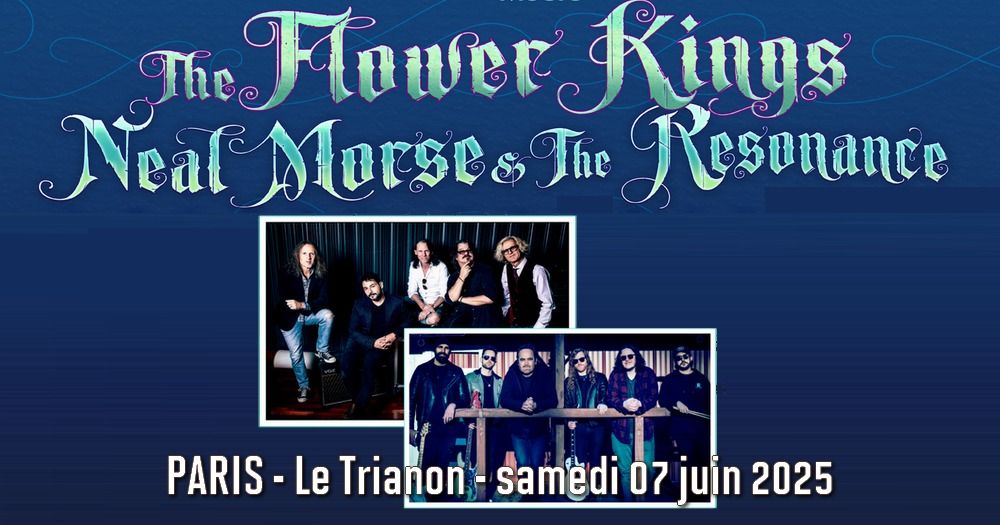 The Flower Kings, Neal Morse & The Resonance \/\/ Paris